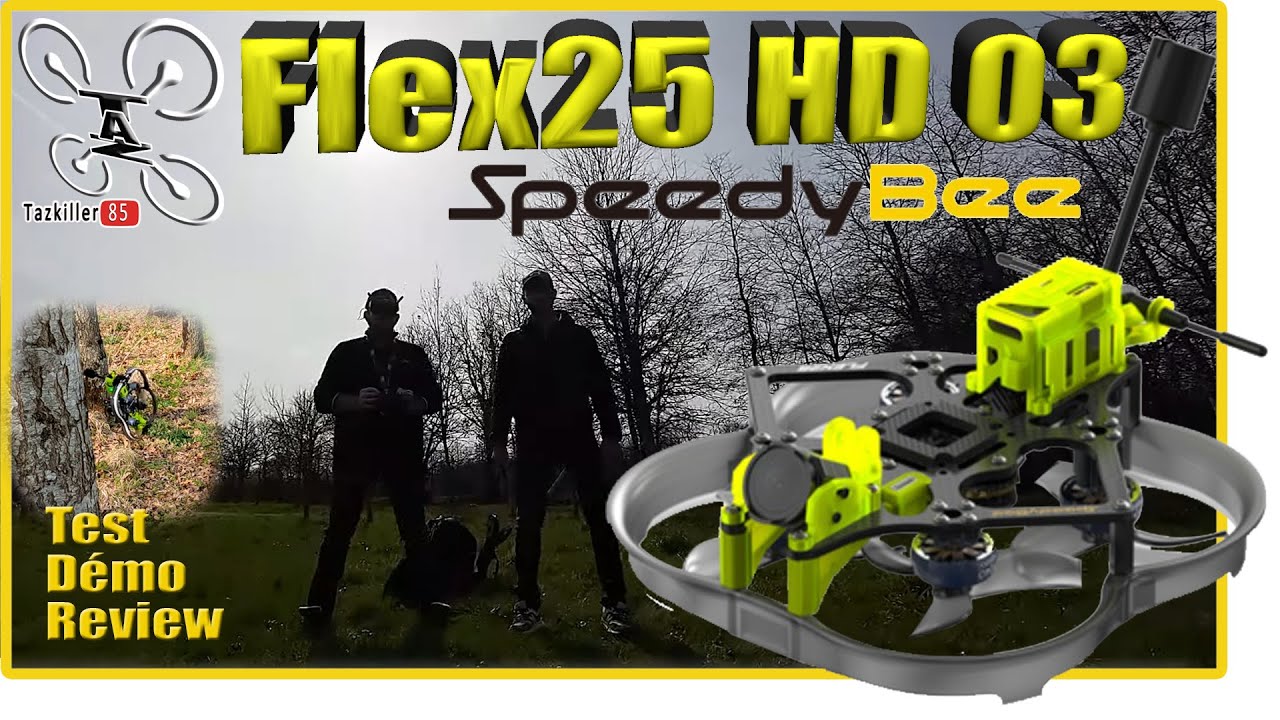 FLEX 25 HD O3 SpeedyBee – Review Test Démo – Une conception originale …