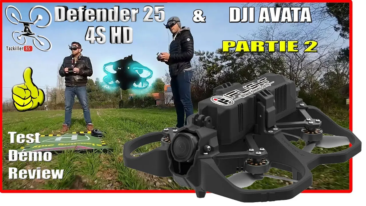 iFlight Defender 25 4S HD & DJI AVATA,  Partie 2, C’est confirmé, on KIFF !