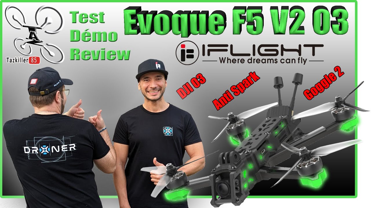 iFlight EVOQUE F5 V2 DJI O3 – Review Test Démo – Merci Droner.fr !