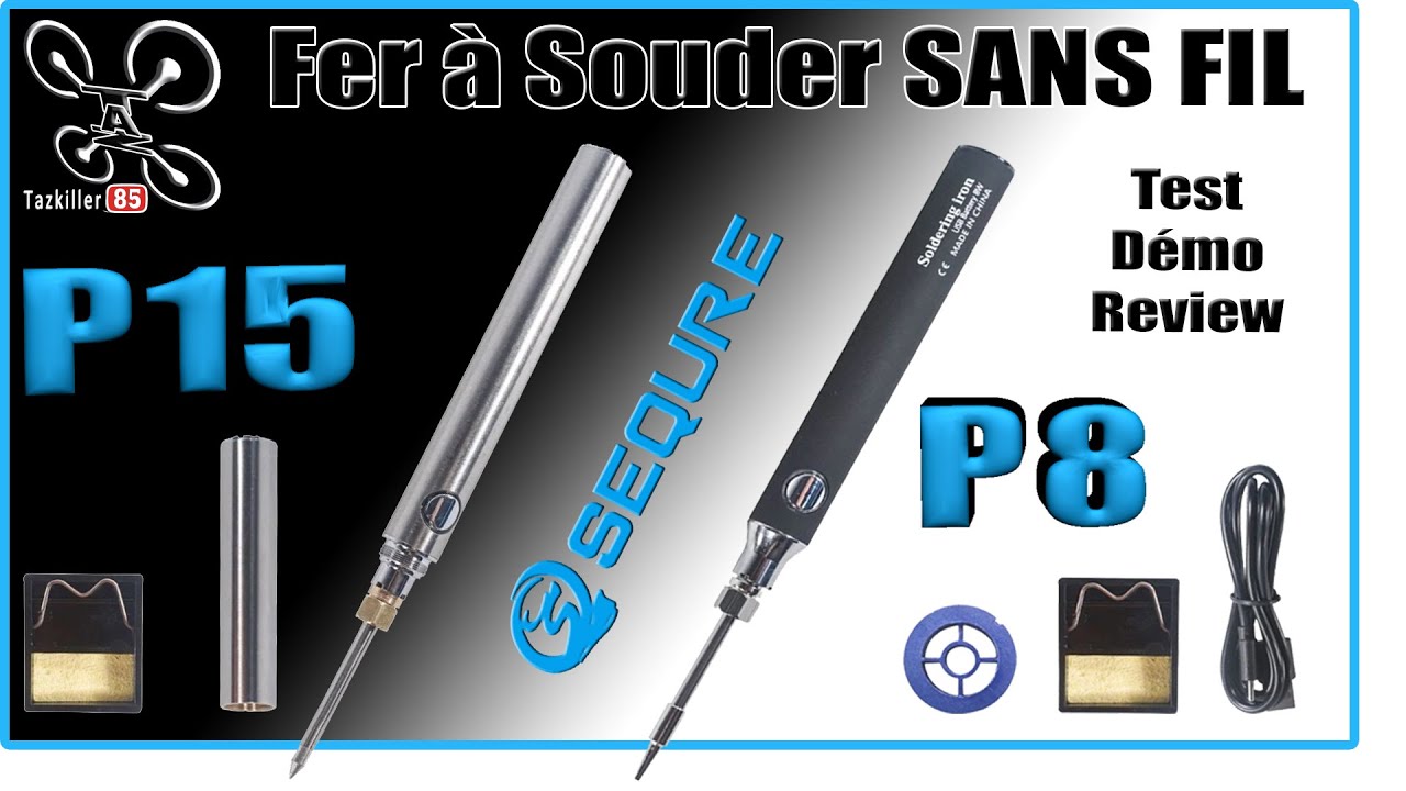 SEQURE P8 & P15 Fers à souder sans fil – Review Test Démo – Bonne chance !