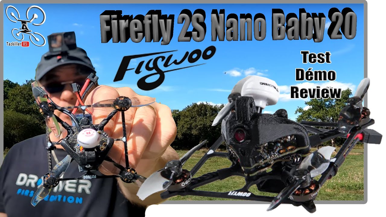 Firefly 2S Nano Baby 20 – Review Test Démo – 50g de puissance !