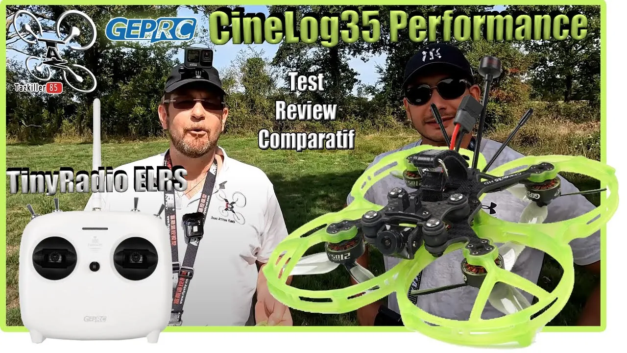 GEPRC Cinelog35 PERFORMANCE et TinyRadio ELRS – Review Test Démo – Résultat du concours E-017
