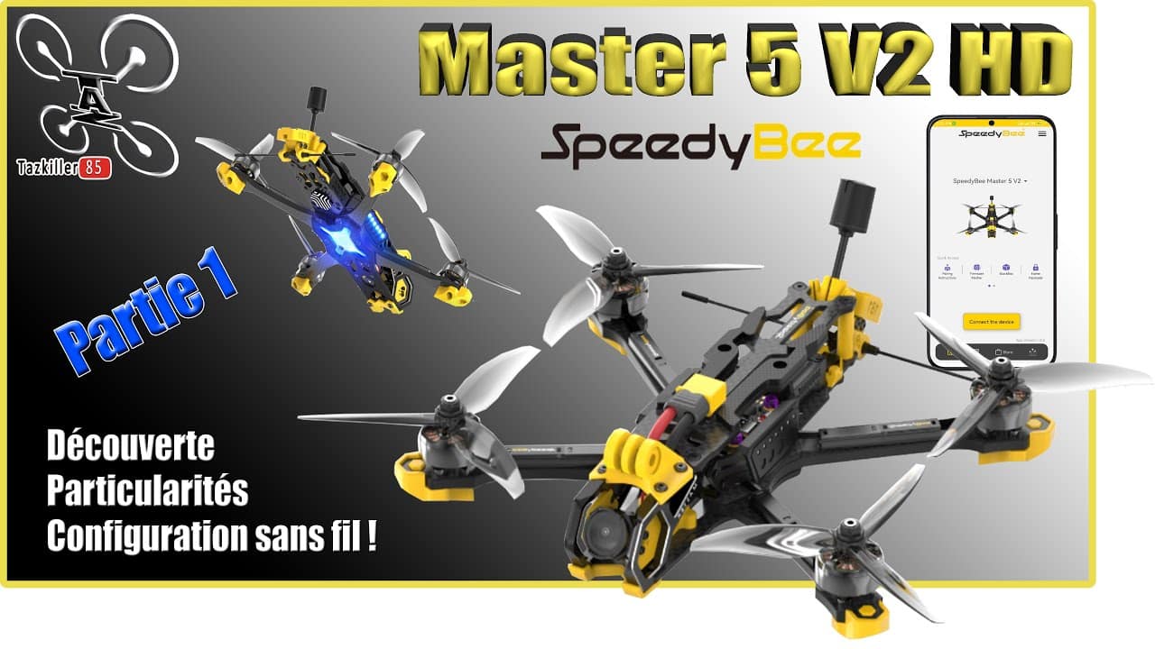 SpeedyBee Master 5 V2 HD Partie 1 – Découverte – ça simplifie les choses !