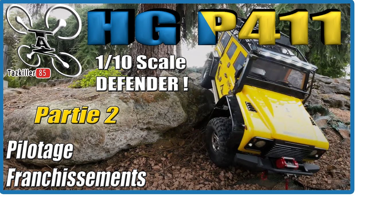 HG P411 Defender SCALE/CRAWLER 1/10 – Pilotage et Franchissements – Partie 2 !