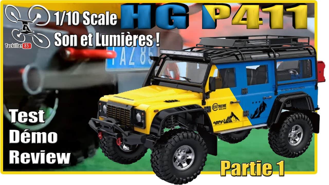 HG P411 Defender SCALE/CRAWLER 1/10 – Découverte et Préparation – Partie 1 !