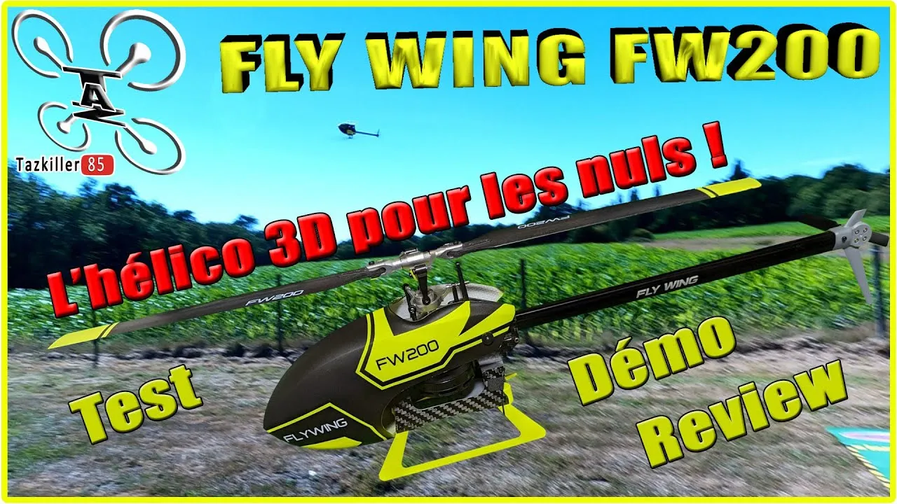 Fly Wing FW200 L’hélicoptère RC pour les nuls – Review Test Démo – Résultat du concours RLAARLO !