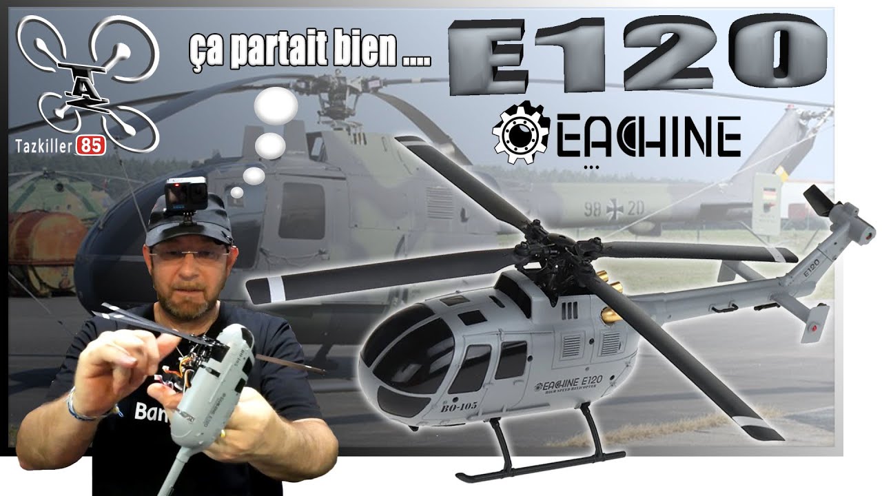 Eachine E120 mini hélicoptère réplique B0-105 – Review Test Démo – ça partait bien !