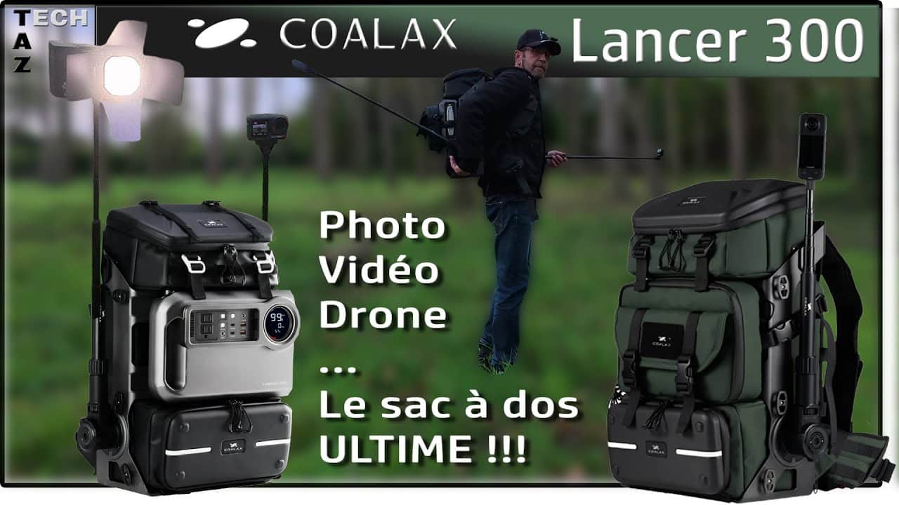 COALAX Lancer 300 – Photo / Vidéo / Drone – Le Sac à Dos ULTIME ?