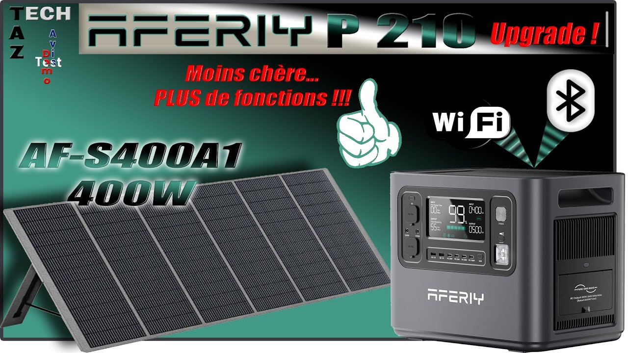 AFERIY P210 Upgrade, 2048 Wh, Wi-Fi, Bluetooth et panneau solaire 400W – Mieux et Moins chère !