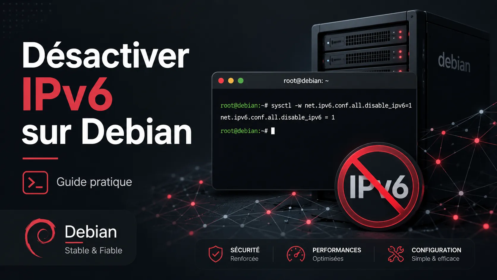 Désactiver IPv6 sur Debian simplement