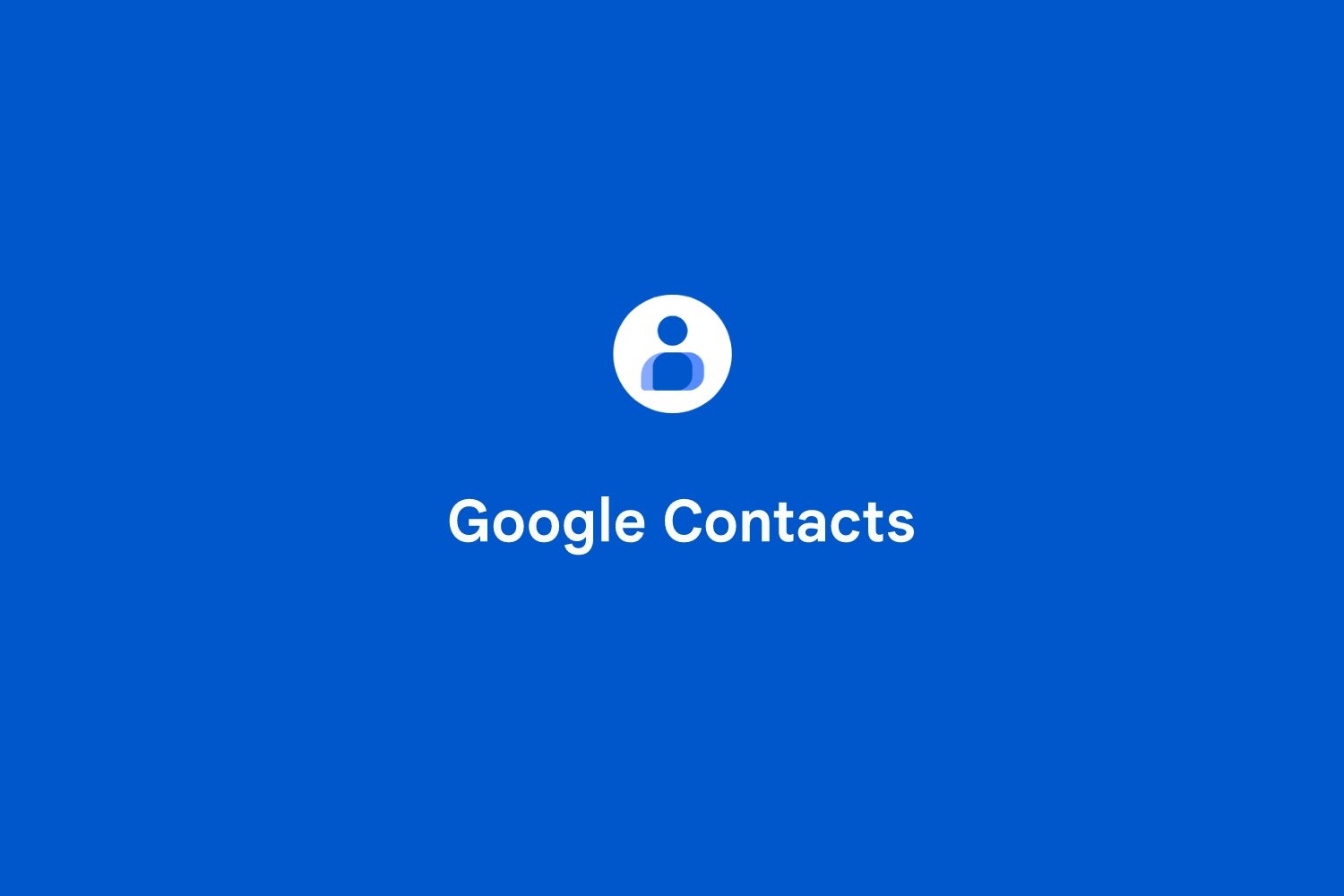Google Contacts facilite grandement l’ajout d’un contact.