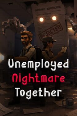 Unemployed Nightmare Together