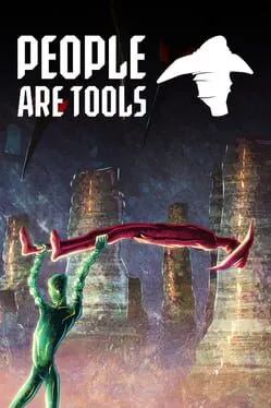 People are Tools