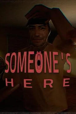 Someone's Here