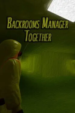 Backrooms Manager: Together