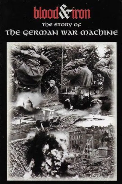 Blood & Iron: The Story of the German War Machine
