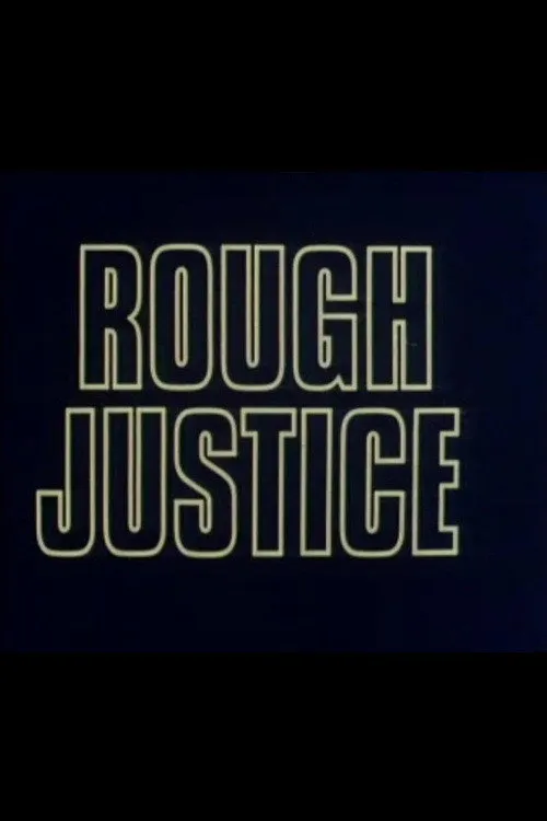 Rough Justice