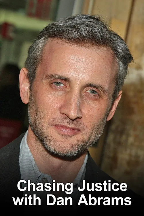 Chasing Justice with Dan Abrams