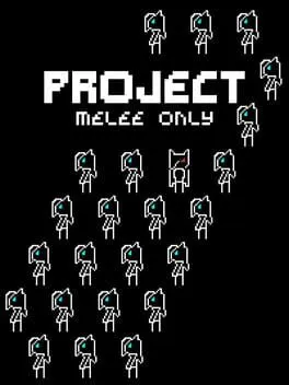 Project: Melee Only