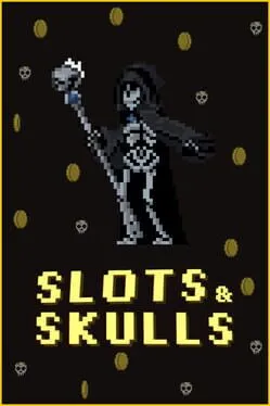 Slots & Skulls