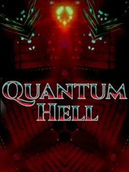 Quantum Hell