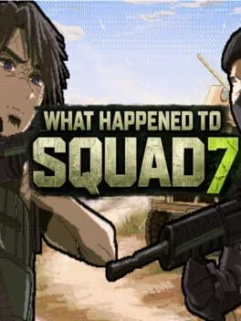 What Happened to Squad 7