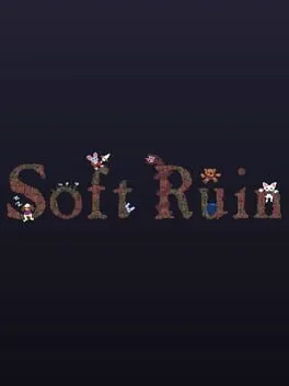 Soft Ruin