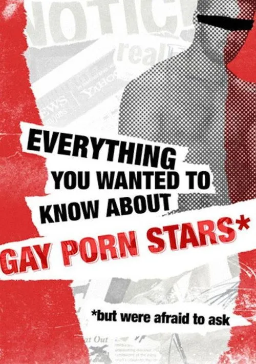 Everything You Wanted to Know About Gay Porn Stars *But Were Afraid to Ask
