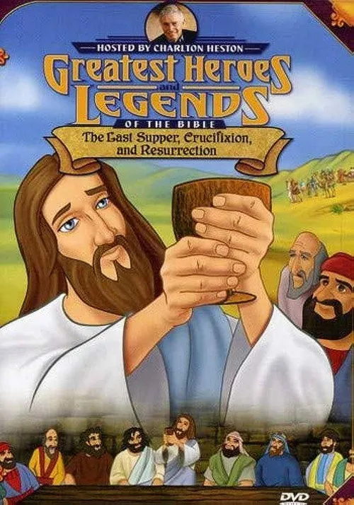 Les plus grands héros et récits de la bible : Les Derniers Jours de Jésus