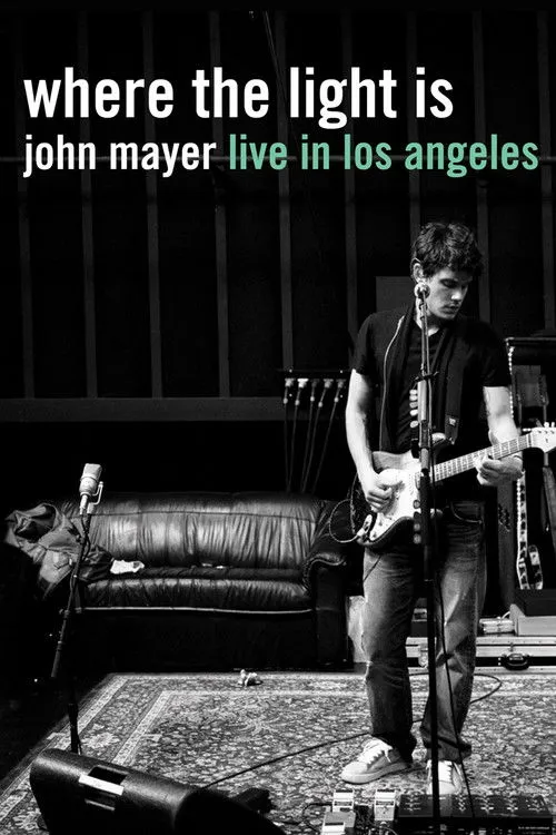 Where the Light Is: John Mayer Live in Los Angeles