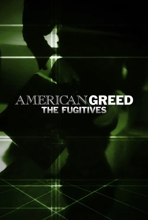 American Greed: The Fugitives