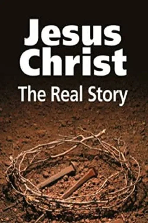 Jesus - The Real Story
