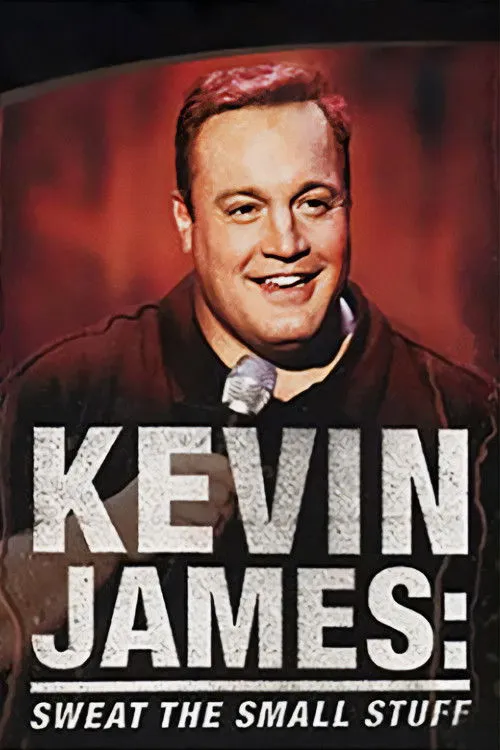 Kevin James: Sweat the Small Stuff