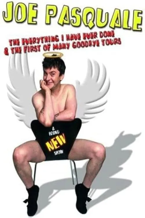 Joe Pasquale: The Everything I Have Ever Done & The First of Many Goodbye Tours