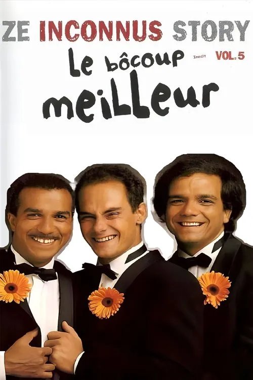 Les Inconnus - Ze Inconnus Story - Le Bôcoup meilleur (Vol. 5)
