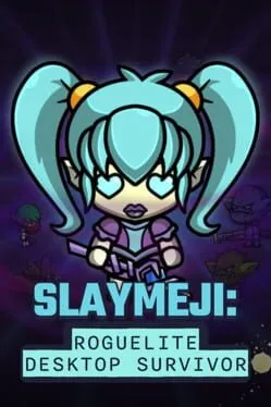 Slaymeji: Roguelite Desktop Survivor