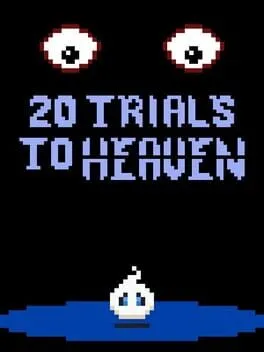 20 Trials to Heaven