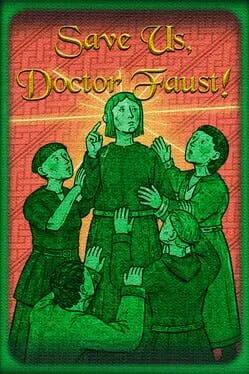 Save Us, Doctor Faust!